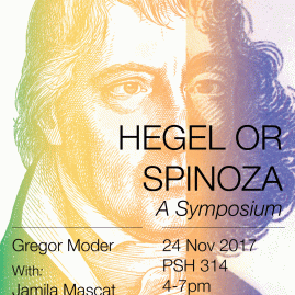 Hegel or Spinoza: A Symposium (24 November 2017)